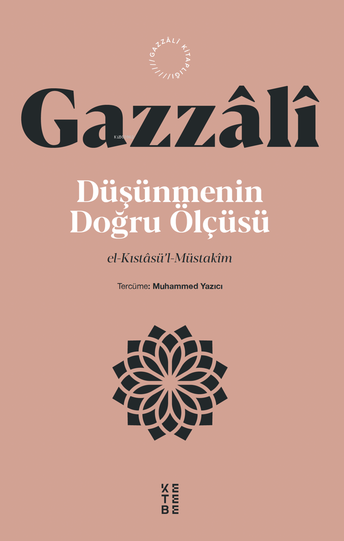 Düşünmenin Doğru Ölçüsü;el-Kıstâsü’l-Müstakîm