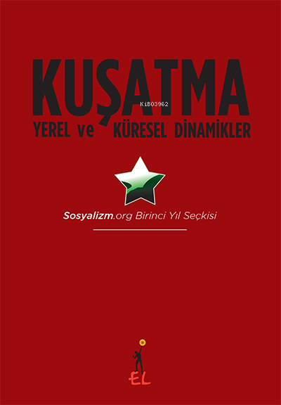  Kuşatma Yerel ve Küresel Dinamikler | Kuşatma Yerel ve Küresel Dinamikler | Tahir Yılmaz | El Yayınları | 9786057333933 