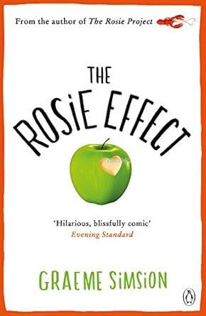  The Rosie Effect | The Rosie Effect | Graeme Simsion | Penguin Books | 9781405919982 