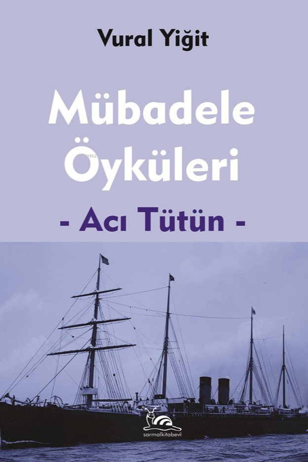 Mübadele Öyküleri;Acı Tütün