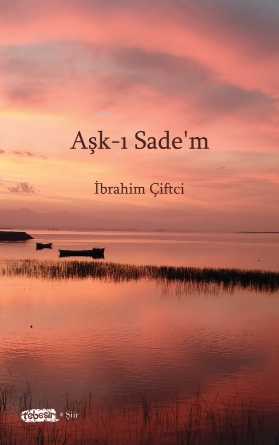  Aşkı Sadem | Aşkı Sadem | İbrahim Çiftci | Tebeşir Yayınları | 9786259910451 