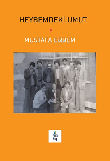  Heybemdeki Umut | Heybemdeki Umut | Mustafa Erdem | Yenice Kitap | 9786259904856 