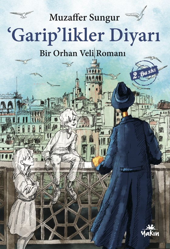 'Garip'likler Diyarı ;Bir Orhan Veli Romanı
