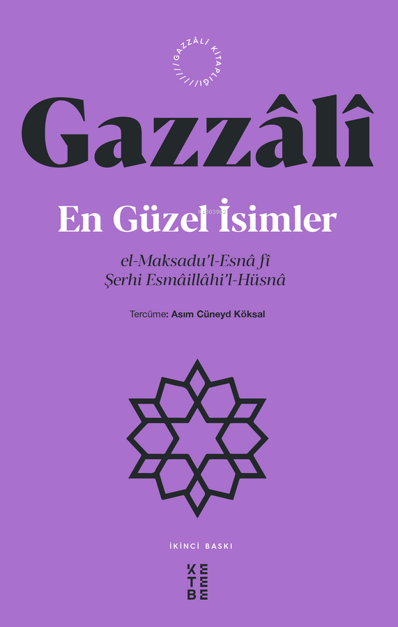 En Güzel İsimler;el-Maksadu’l-Esnâ fî Şerhi Esmâillâhi’l-Hüsnâ