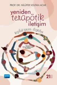Yeniden Terapötik İletişim; Kişiler Arası İlişkiler (Tamamı Bizim Toplumdan Örnekler)