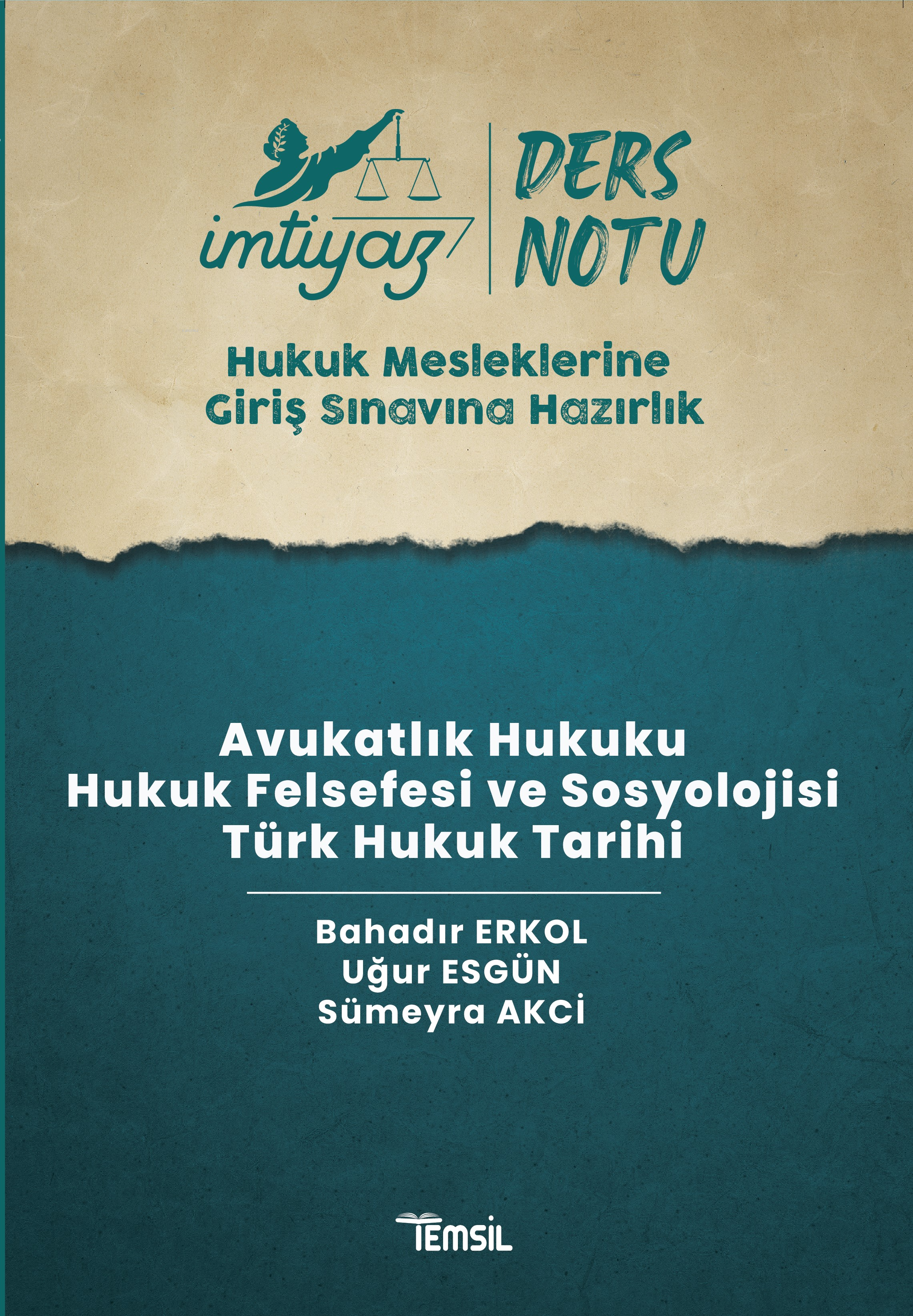  İmtiyaz Hmgs Ders Notları Avukatlık Hukuku Hukuk Felsefesi Ve Sosyolojisi Türk Hukuk Tarihi | Bahadır Erkol | Uğur Esgün | Sümeyra Akci | Sanem Hande Bayramoğlu | Temsil Kitap | 9786256623736 | 