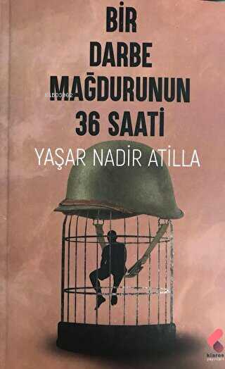 Bir Darbe Mağdurunun 36 Saati