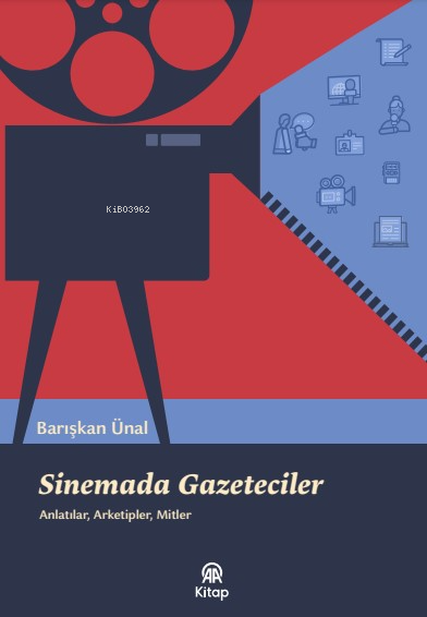  Sinamada Gazeteciler | Sinamada Gazeteciler | Barışkan Ünal | AA Kitap | 9786259819143 