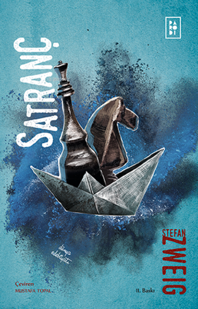  Satranç | Stefan Zweig | Mustafa Topal | Bilge Yorulmaz | Sibel Erdal | Köksal Şaka | Parodi Yayınları | 9786055034443 | 