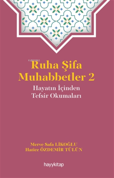 Ruha Şifa Muhabbetler 2;Hayatın İçinden Tefsir Okumaları