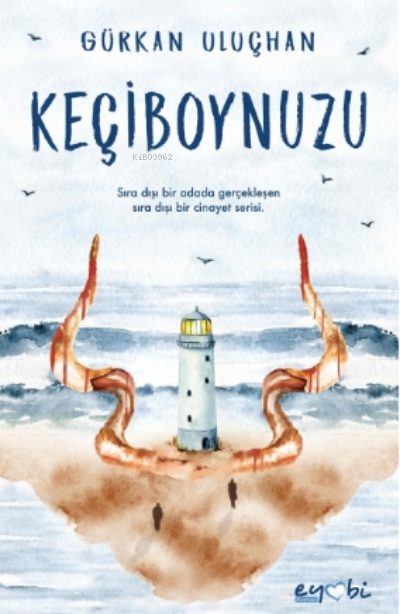  Keçiboynuzu | Vildan Yılmaz | Gizem Ulaş | Ali Osman Başkuyu | Gürkan Uluçhan | Eyobi Yayınları | 9786057039378 | 