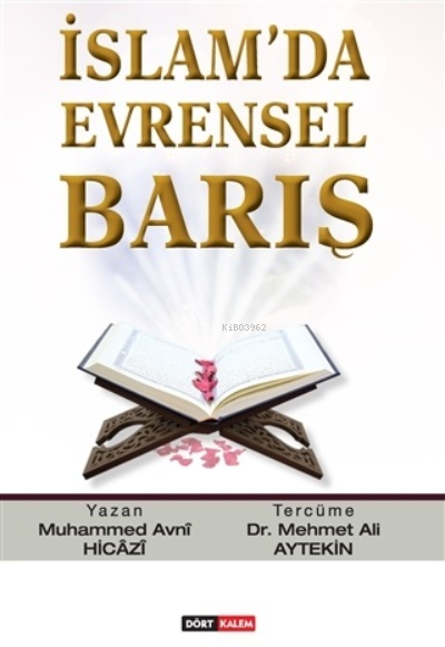  İslamda Evrensel Barış | İslamda Evrensel Barış | Muhammed Avni Hicazi | Mehmet Ali Aytekin | Dört Kalem Yayınları | 9786057429612 