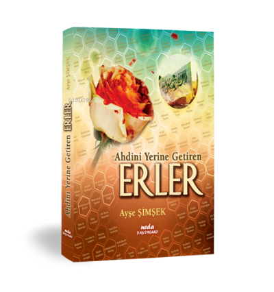 Ahdini Yerine Getiren Erler | Ahdini Yerine Getiren Erler | Ayşe Şimşek | Neda Yayınları | 2770000039512 