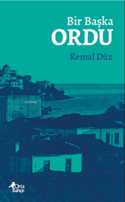  Bir Başka Ordu | Bir Başka Ordu | Kemal Düz | Ortabahçe Yayınları | 9786056827136 