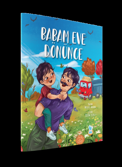 Babam Eve Dönünce