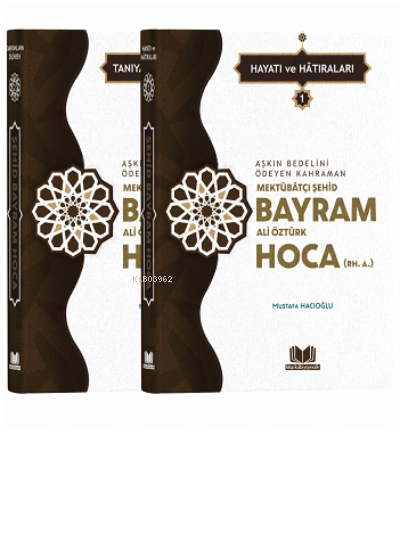  Şehid Bayram Hoca Hayatı Hatıraları 2 Cilt Takım | Mustafa Hacıoğlu | Kitap Kalbi Yayıncılık | 9786052056912 | 