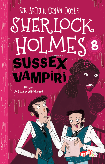  Sherlock HolmesSussex Vampiri | Anıl Ceren Altunkanat | Sir Arthur Conan Doyle | Serpil Şahbaz Otur | The Çocuk Yayınları | 9786057478085 | 