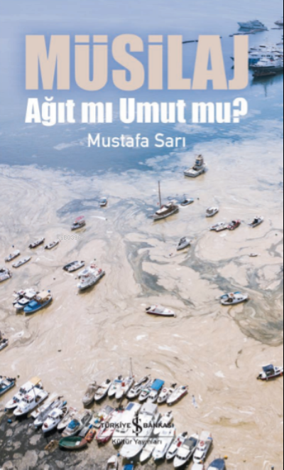 Müsilaj – Ağit Mi Umut Mu?