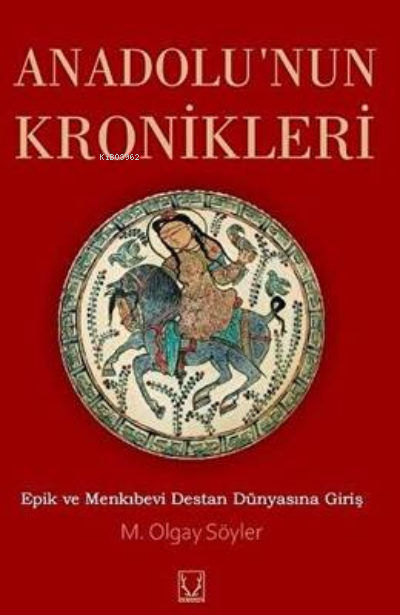  Anadolunun Kronikleri | M Olgay Söyler | Karakum Yayınevi | 9786052290378 | Kar 299282 | 