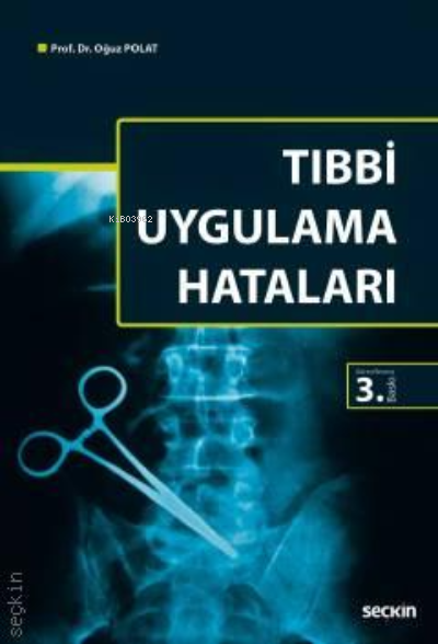  Tıbbi Uygulama Hataları | Oğuz Polat | Seçkin Yayıncılık | 9789750253263 | 