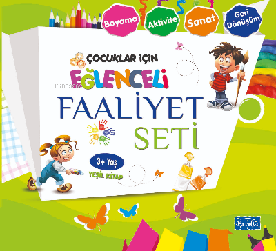 Eğlenceli Faaliyet Seti Yeşil Kitap – 3 YAŞ ÜZERİ | Eğlenceli Faaliyet Seti Yeşil Kitap – 3 YAŞ ÜZERİ | Ahmet Yanar | Parıltı Yayıncılık | 9786053035565 