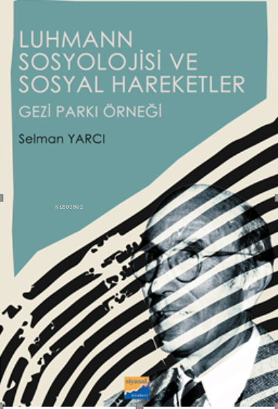 Luhmann Sosyolojisi ve Sosyal Hareketler Gezi Parkı Örneği
