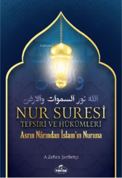 Nur Suresi Tefsiri Ve Hükümleri Asrın Narından İslam'ın Nuruna