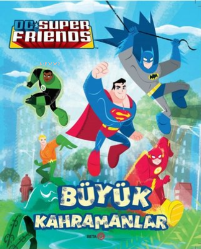 DC Süper Friends - Büyük Kahramanlar