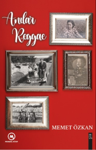  Anılar Reggae | Anılar Reggae | Memet Özkan | Mandal Kitap | 9786256425217 
