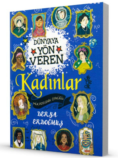 Dünyaya Yön Veren 100 Kadın - Mücadelenin Öyküsü