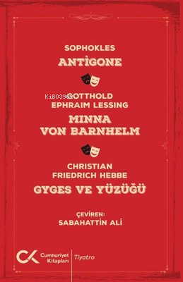 Antigone - Minna Von Barnhelm - Gyges ve Yüzüğü