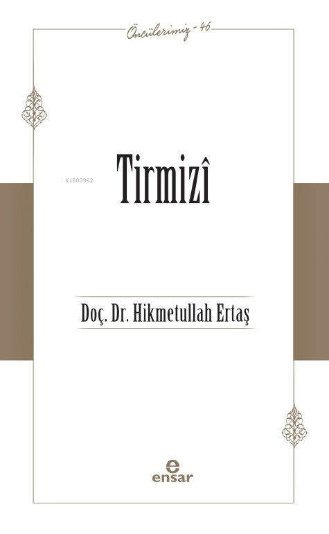 Tirmizî - Öncülerimiz 46
