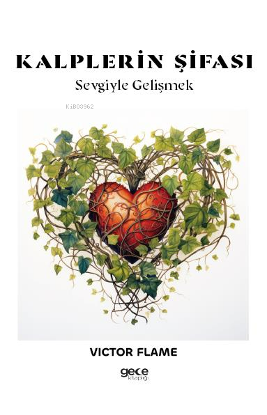 Kalplerin Şifası ;Sevgiyle Gelişmek