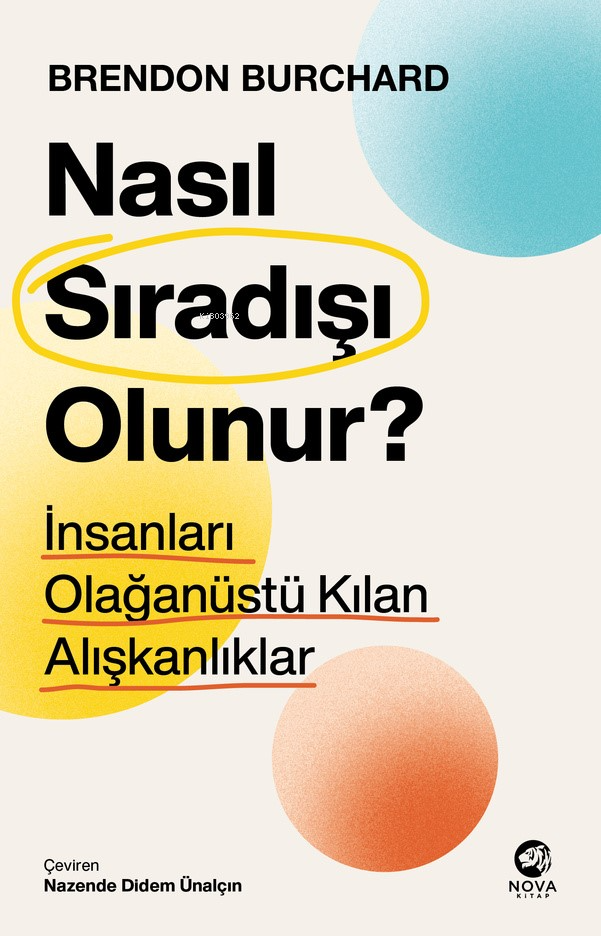 Nasıl Sıradışı Olunur? ; İnsanları Olağanüstü Kılan Alışkanlıklar