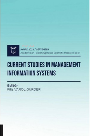 Current Studies in Management Information Systems | Current Studies in Management Information Systems | Filiz Varol Gürder | Akademisyen Kitabevi | 9786253993726 