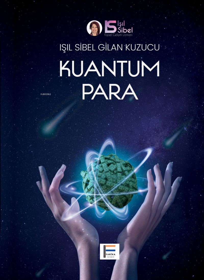  Kuantum Para | Kuantum Para | Işıl Sibel Gilan Kuzucu | Evrim Deniz | Fatma Sena Demirer | Aslıhan Ekşioğlu | Atakan Kuzucu | Farika Yayınevi | 9786259876801 