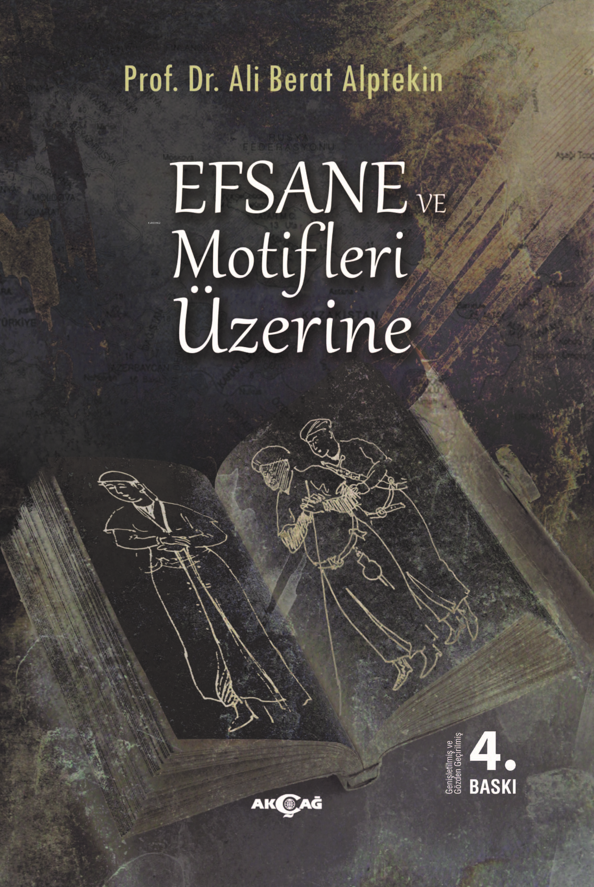 Efsane ve Motifler Üzerine | Ali Berat Alptekin | Akçağ Basım Yayım Pazarlama | 9786055413934 | 