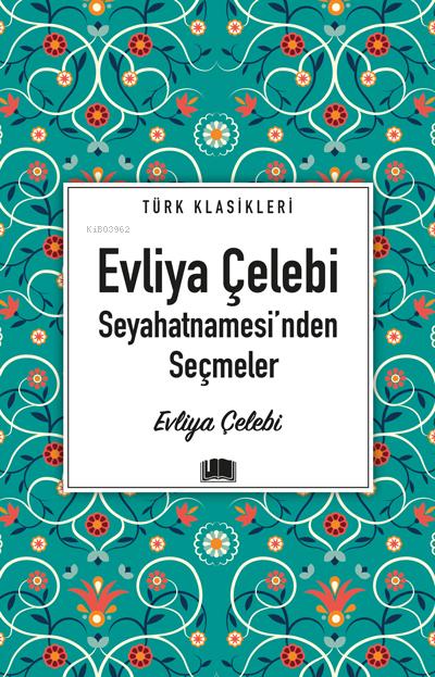 Evliya Çelebi Seyahatnamesi’nden Seçmeler