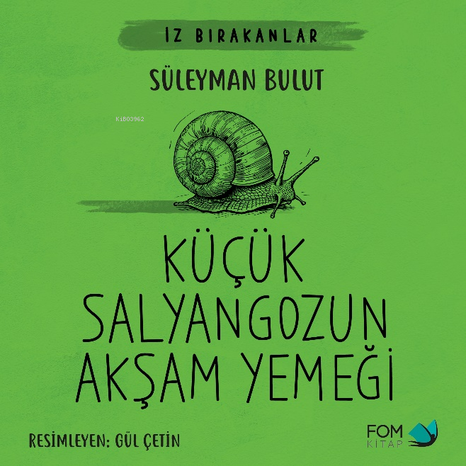 Küçük Salyangozun Akşam Yemeği