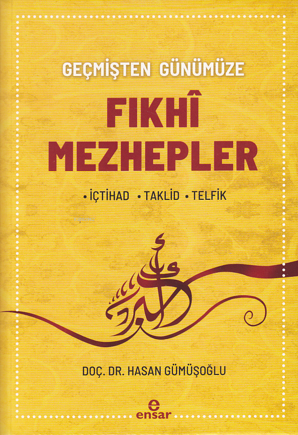 Geçmişten Günümüze Fıkhi Mezhepler