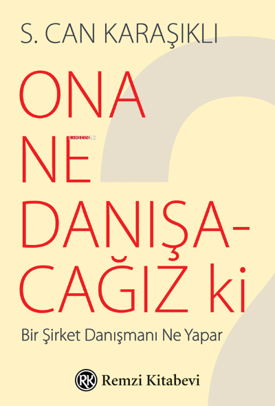 Ona Ne Danışacağız ki?