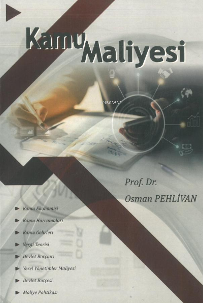  Kamu Maliyesi | Kamu Maliyesi | Osman Pehlivan | Ekin Kitabevi Yayınları | 9786052099612 