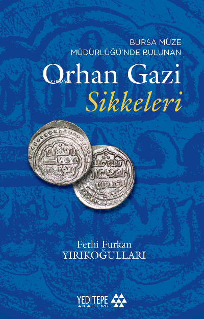 Bursa Müze Müdürlüğü’nde Bulunan Orhan Gazi Sikkeleri