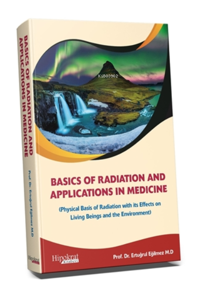 Basics of Radiation and Applications In Medicine