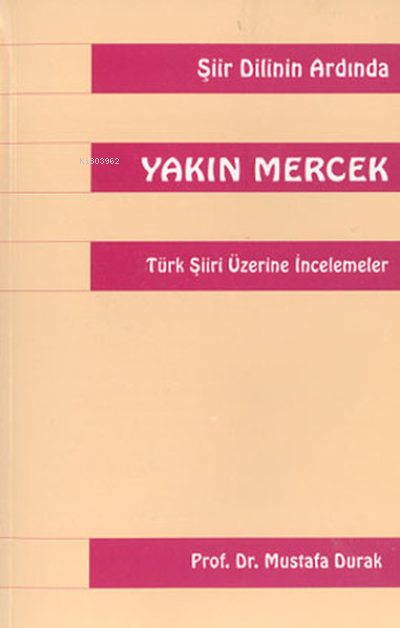  Yakın Mercek Türk Şiiri Üzerine İncelemeler | Yakın Mercek Türk Şiiri Üzerine İncelemeler | Mustafa Durak | Multilingual Yabancı Dil Yayınları | 9789756542583 