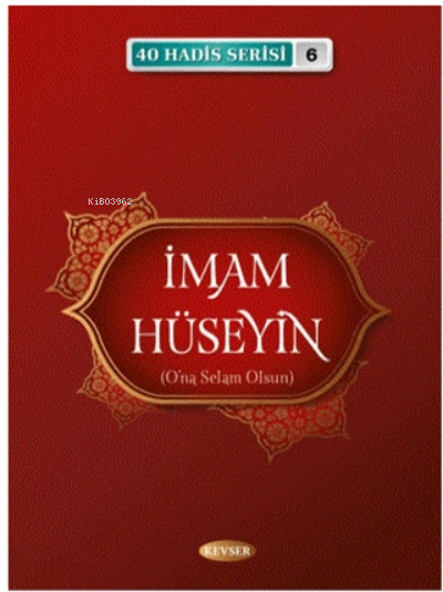 İmam Hüseyin (A.S) (40 Hadis Serisi 6)