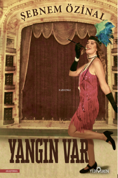  KAMPANYA 100 Yangın Var | Şebnem Özinal | Yediveren Yayınları | 9786052693100 | 