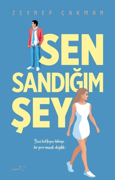  Sen Sandığım Şey | Sen Sandığım Şey | Zeynep Çakman | Müptela Yayınevi | 9786258446302 