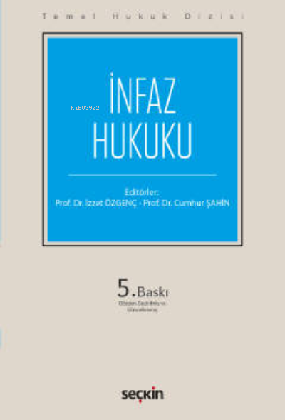  Temel Hukuk Dizisiİnfaz Hukuku (THD) | Cumhur Şahin | İzzet Özgenç | Seçkin Yayıncılık | 9789750280313 | 
