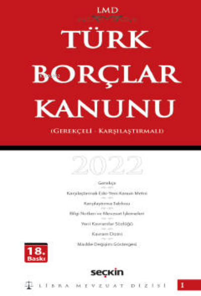  Türk Borçlar Kanunu / LMD–1 Karşılaştırmalı – GerekçeliLibra Mevzuat Dizisi | Çilem Bahadır | Seçkin Yayıncılık | 9789750279577 | 